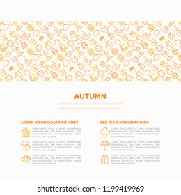 Autumn concept with thin line icons: maple, mushrooms, oak leaves, apple, pumpkin, umbrella, rain, candles, acorn, rubber boots, raincoat, pinecone, squirrel. Vector illustration, print media template