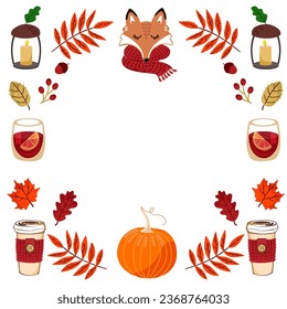 Autumn cozy frame. Autumn leaves, fox, mulled wine, pumpkin, cup of tea. Square frame for text. Editable vector file.