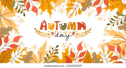 Autumn day vector banner. Abstract Fall background with lettering. Colorful banners with autumn fallen leaves and yellowed foliage.