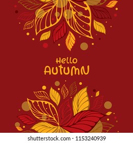 Autumn decorative foliage frame. Vector illustration with place for your text on red backdrop. Print with "Hello autumn" lettering. Template for season decoration.