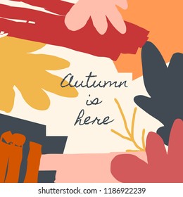 Autumn design with abstract shapes and leaves in orange, yellow, pink, red and brown on light yellow background. Text " Autumn is here". Wall art, greeting card, social media post, packaging design.