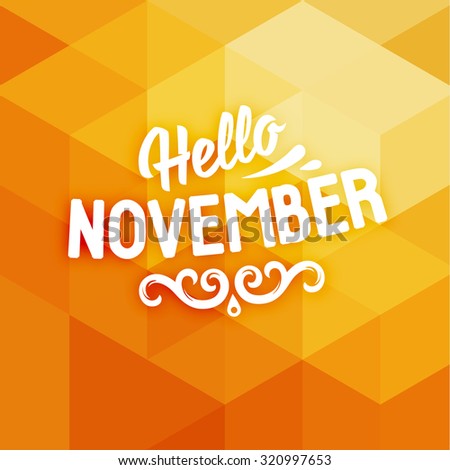 Autumn Design. Geometric Background. Hello November