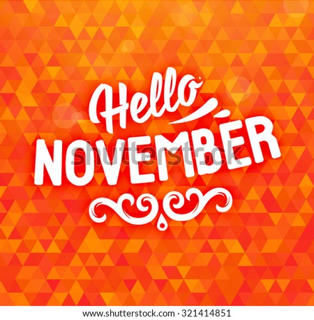 Autumn Design. Geometric Background. Hello November