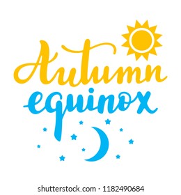 Autumn equinox -- handwritten lettering quote symbolizing equal duration of daytime and nighttime. Vector flat illustration.