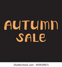 Autumn and Fall Sale label poster. Hand drawn modern grunge lettering. typographic design.