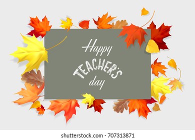 Autumn fall typography with red, yellow, maple, oak leaves on a light background. Horizontal grey banner and white Hand lettering Happy teachers Day Greeting text.