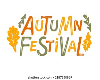 Autumn Festival lettering with oak leaf sketch. Hand drawn lettering. Autumn banner, border, Card, t-shirt design, invitation. Autumn decorative element with leaf. Text background with autumn colors.