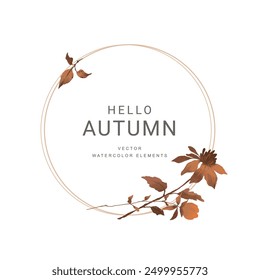 Autumn floral frame. Elegant pattern with beautiful watercolor leaves, branches and flowers. Vector design for Fall season decoration, Thanksgiving, Harvest Day, card, invitation, label