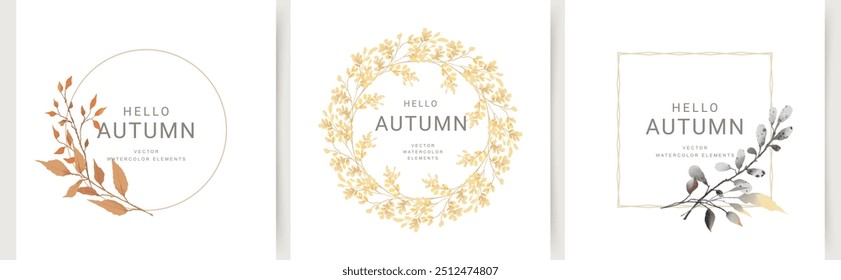 Autumn floral frames. Elegant pattern with beautiful watercolor leaves, branches and flowers. Vector design for Fall season decoration, Thanksgiving, Harvest Day, card, invitation, label 