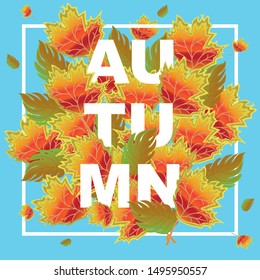 Autumn flyer template with lettering in frame. Bright fall leaves. Poster, card, label, banner design, t-shirt. Bright geometrical background.