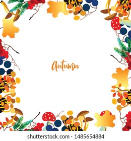 Autumn frame with berries, acorns, pine cone, mushrooms, branches and leaves. Fall colorful vector border on white background.