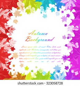 Autumn  frame with falling  maple leaves in rainbow colors on white background. Elegant design with text space and ideal balanced colors. Vector illustration.