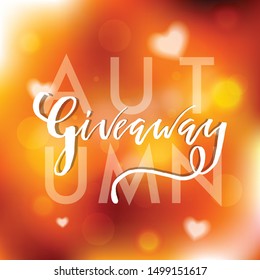 Autumn Giveaway Lettering text flyer. Typography for promotion in social media on blurred background. Free gift raffle, win a freebies. Vector advertising.