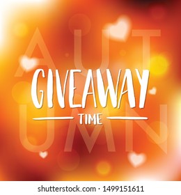 It's Autumn Giveaway Time Lettering text poster. Typography for promotion in social media on blurred background. Free gift raffle, win a freebies. Vector illustration.