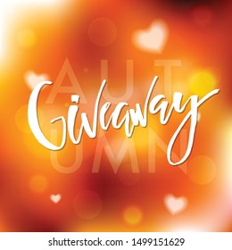 Autumn Giveaway time poster with lettering. Modern typography poster for promotion in social media on blurred background. Free gift raffle, lottery, win a freebies. Vector advertising.