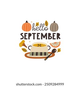 Autumn greeting card with the inscription Hello September. Drawings of pumpkin soup, pumpkins and other elements. Vector illustration