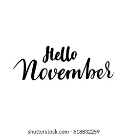 Autumn greeting card with phrase Hello November. Vector isolated illustration: brush calligraphy, hand lettering. Inspirational typography poster. For calendar, postcard, label and decor