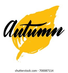 Autumn greeting card. Vector isolated illustration: brush calligraphy, hand lettering. Inspirational typography poster. For calendar, postcard, label and decor.