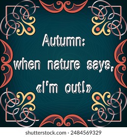 Autumn Greetings Vector Illustration with Humorous Quote