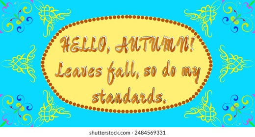 Autumn Greetings Vector Illustration with Humorous Quote