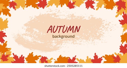Autumn grunge textured background. Abstract hand drawn colorful maple leaves. Rough edges. Template for wallpaper, cover, label, advertising, web