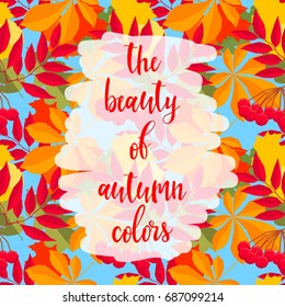 Autumn. Hand drawn lettering and autumn time leaves for design card, school poster, childish t shirt, autumn banner, scrapbook, album, school wallpaper etc