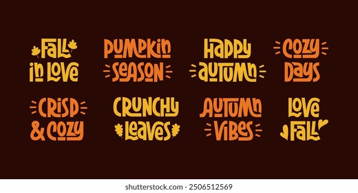 Autumn Hand Lettering Colorful Set. Vector Handwritten Phrases. Love Fall, Crisp and Cozy, Crunchy Leaves Quotes Collection.