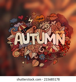 Autumn hand lettering and doodles elements background. Vector blurred illustration