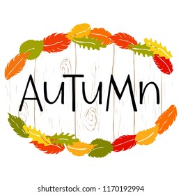 Autumn. Hand lettering vector phrase with fall leaves and wood texture.