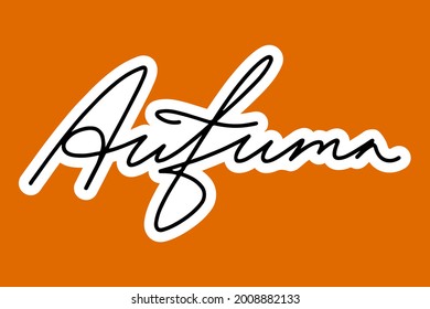Autumn hand-drawn lettering sticker, doodle vector illustration. Flat handwriting, fall season design elements, phrases, quotes. One line art for planners, social media, t-shirt, marketing