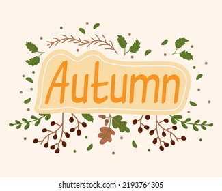 Autumn hand-drawn phrase design with cute and cozy elements. Autumn, Thanksgiving, Berry Season. Isolated vector illustration