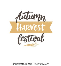 Autumn Harvest Festival - hand drawn lettering with wheat. Harvest fest poster design. Autumn festival invitation. Fall party template. For postcard or invitation card, banner. 