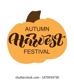 Autumn Harvest Festival handwritten phrase. Modern brush calligraphy. Hand lettering, vector illustration of pumpkin for cards, posters, emblems, stickers, banners, logo, tags. EPS10
