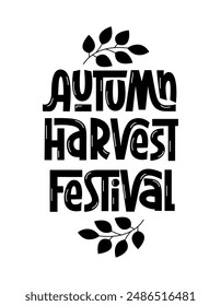 Autumn Harvest Festival Handwritten Phrase. Fall Vector Hand Lettering Decorated with Branches Silhouettes.