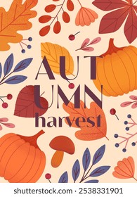 Autumn harvest festival poster with pumpkins,leaves,mushroom,berries,plants in fall colors.Vector harvest fest illustration.Trendy fall template for prints,ad,smm,banners,invitations,covers