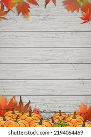 Autumn harvest festival with pumpkin, autumn leaves on wood wall,Vector Happy Thanksgiving Day invitations with copy space,Display old wooden texture background banner for Fall sale or promotion 