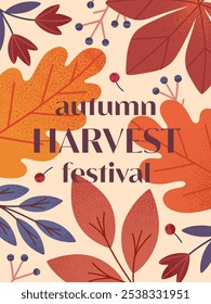 Autumn harvest festival seasonal poster with leaves,berries,plants in fall colors.Vector harvest fest illustration.Trendy fall template for prints,ad,smm,banners,invitations,covers