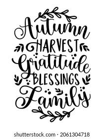 Autumn harvest gratitude blessings family - holiday qoute with leaves. Good for poster, card, home decor.