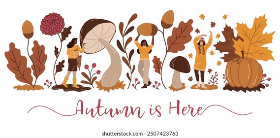 Autumn is Here Vector. Autumn Aesthetics. Autumn and People. Women, Maple Leaves, Oak Leaves, Acorns, Pumpkin, Mushrooms, Berries, Fall Flower, Plants. Illustration in Yellow, Orange, Brown on White