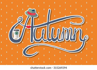 Autumn hipster flat design style banner with "Autumn" lettering typography, hat and coffee. Abstract hand drawn season print, vector illustration of label. Lady composition for scrapbook