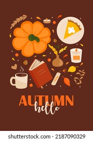 Autumn illustration Hello Autumn. Cozy, decorative objects, pumpkin, fall mood, mug, leaves and book. Vector design for postcard, poster, flyer, web and typography.