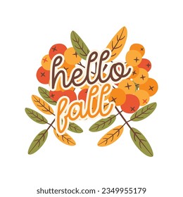 Autumn illustration - Hello Fall quote. Fall print design for tshirt, sublimation printing. Cozy autumn logo. Stock vector isolated on white background.