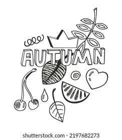 Autumn illustrations doodle drawn on white background. Black word "autumn", heart icon, orange slice, leaf's, cherry, crown.