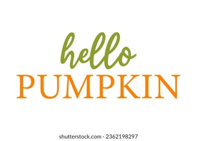 Autumn inscription hello pumpkin. Holiday lettering