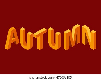 Autumn isometric banner from geometrical letters. 3D Geometric font for, posters, leaflets, the websites.Concept of design of text heading
on fall subject