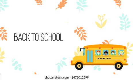 Autumn layout Back to school - frame or banner or screen, with school bus and place for text. Pattern of autumn leaves. Bright topic. Advertising stationery for school. EPS8 vector illustration
