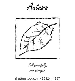 Autumn leaf botanical greeting card. Seasonal poster, postcard, coloring page, with a quote "Fall gracefully, rise stronger."