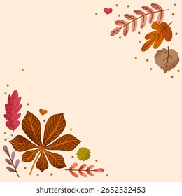 Autumn leaf frame with chestnut on a soft beige background. Decorative fall foliage in corners with small dots and hearts. Seasonal card, note, and invitation