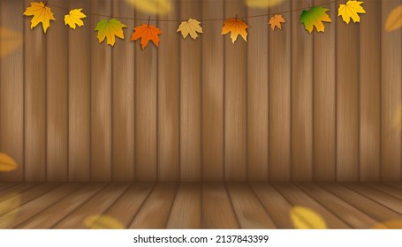Autumn leaf hanging on brown wood background,Vector illustration 3d studio room with perspective warm wooden floor texture.Fall backdrop banner with colourful leaves on wood wall panel
