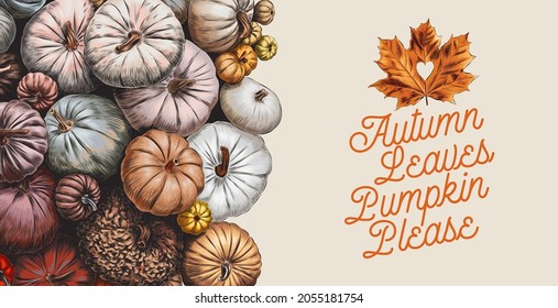 Autumn leaves pumpkin please banner design. Hand drawn vector ilustration. Fall season love.
